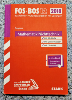 Abiturprüfung FOS/BOS Bayern - Mathematik Nichttechnik 12. Klasse