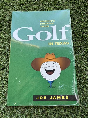 Nothin's Funnier Than Golf in Texas by Joe James (English) Paperback Book