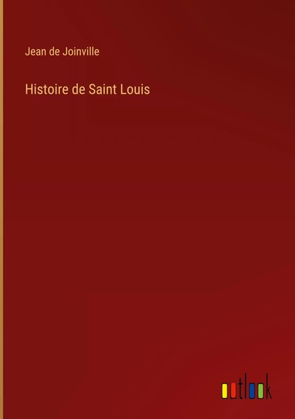Jean De Joinville | Histoire De Saint Louis | Buch | FranzöSisch (2022)-image