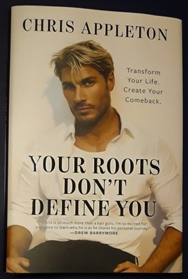 Your Roots Don't Define You By Chris Appleton Brand New Book 2026 Hair Stylest 