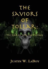 The Saviors of Tollar: the Search for the Passage by Justin LaBoy (English) Hard