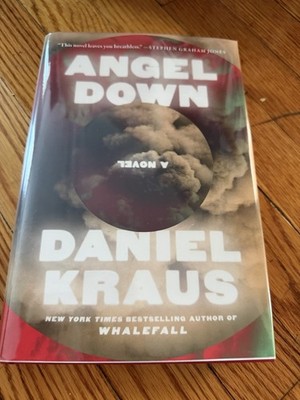 Daniel Kraus~Angel Down~Hardcover~1st Edition~1st Print~Excellent~2026~Pulitzer