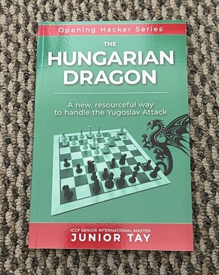Chess book: The Hungarian Dragon by Junior Tay (paperback, 2022)