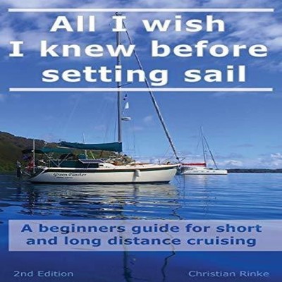All I wish I knew before setting sail A beginners guide for short