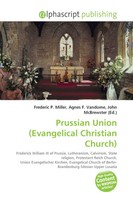 Frederic P. Miller (U. A.) | Prussian Union (Evangelical Christian Church)