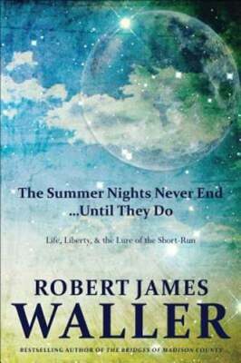 The Summer Nights Never End... Until They Do: Life, Liberty, and the Lure of the