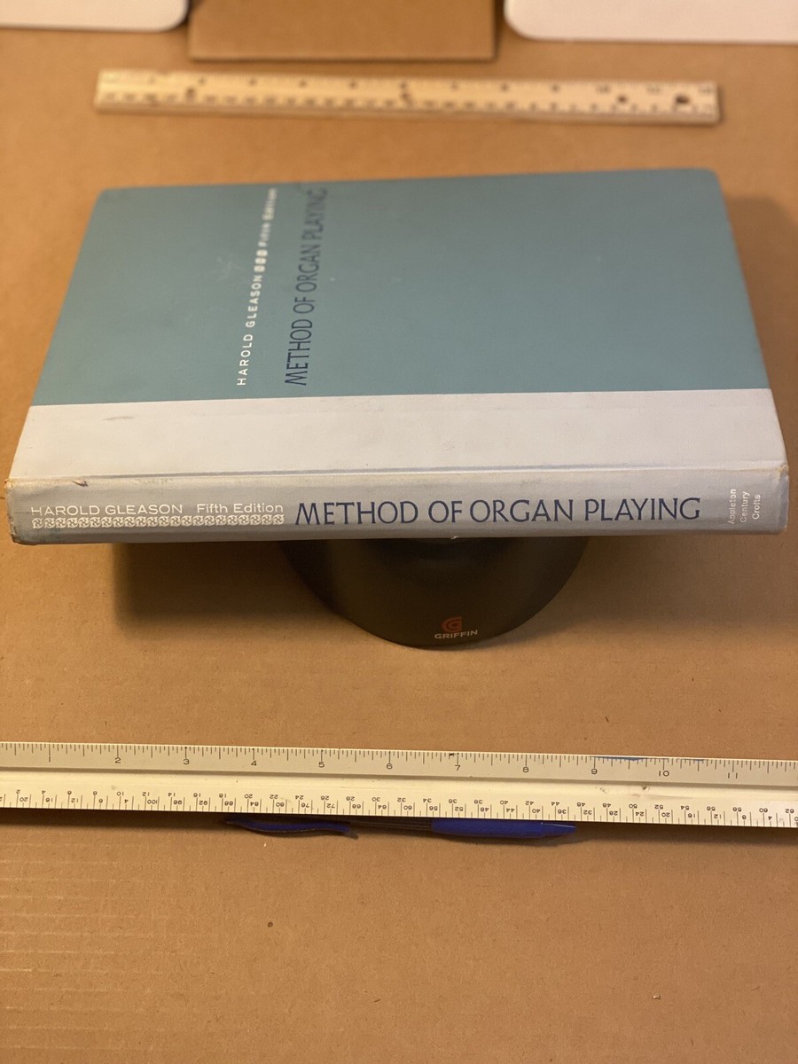 Method of Organ Playing Harold Gleason 1962 Hardcover Appleton