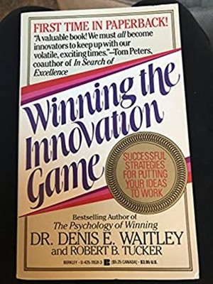 Winning the Innovation Game Robert B., Waitley, Denis E. Tucker