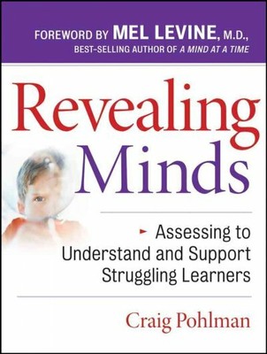 Revealing Minds : Assessing to Understand and Support Struggling Learners, Pa...