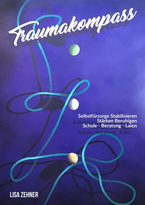 TRAUMAKOMPASS Lisa Zehner Taschenbuch 241 S. Deutsch 2020 NOVA MD