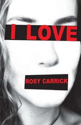 I LOVE Rosy Carrick Taschenbuch Englisch 2025 Burning Eye Books