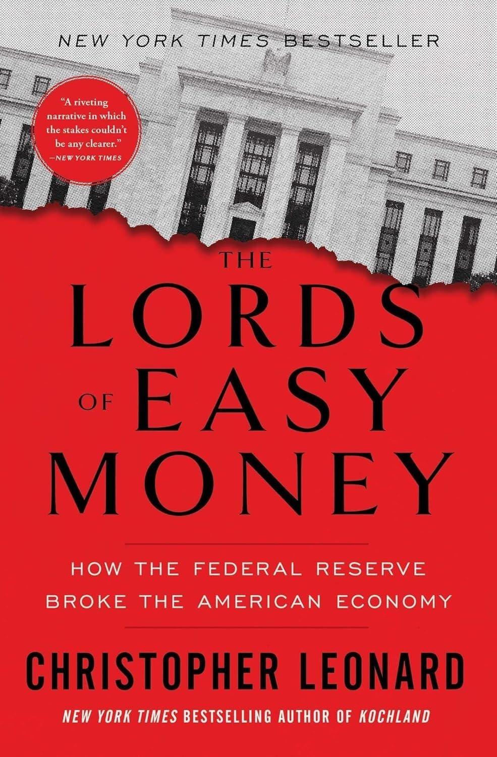 The Lords of Easy Money: How the Federal Reserve Broke by Christopher Leonard PB