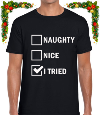 NAUGHTY OR NICE I TRY WEIHNACHTEN HERREN T-SHIRT TOP LUSTIG FESTLICHE WEIHNACHTEN TOP COOL
