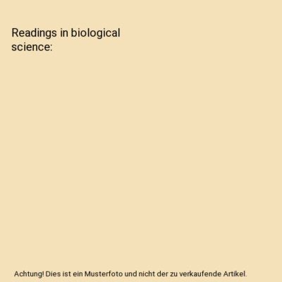Readings in biological science, Irving W. Knobloch