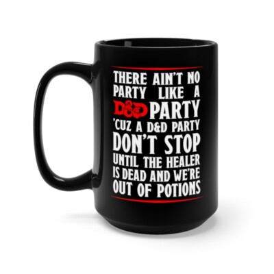 D&D Ain't No Party Dungeon Dragons Master Gift DnD DM Coffee - Black Mug 15oz