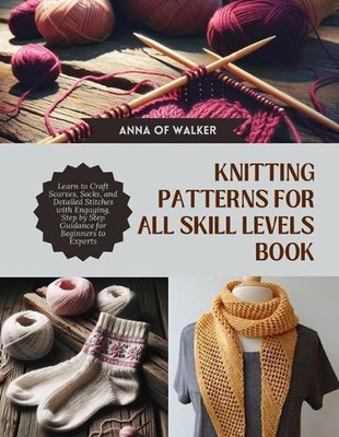 Strickanleitungen für alle Könnerstufen Buch: Basteln lernen Schals, Socken und 