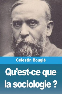 Célestin Bouglé | Qu'est-ce que la sociologie ? | Taschenbuch | Französisch