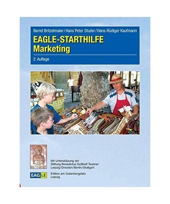 EAGLE - STARTHILFE Marketing, Bernd Britzelmaier, Hans Peter Studer, Hans-Rüdig