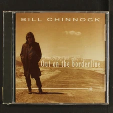 BILL CHINNOCK: out on the borderline EAST POINT CD Sealed