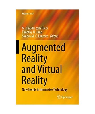 Augmented Reality and Virtual Reality: New Trends in Immersive Technology: New T