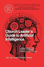 Church Leader's Guide to Artificial Intelligence: Understanding AI's Impact on M