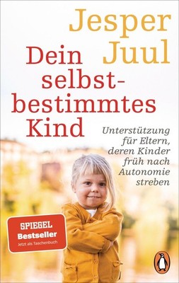 Dein selbstbestimmtes Kind ~ Jesper Juul ~  9783328108108
