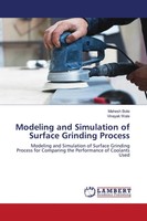 Mahesh Bote (U. A.) | Modeling And Simulation Of Surface Grinding Process | Buch