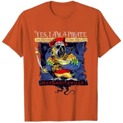 Yes I'm a Pirate Jimmy Buffett Shirt, Jimmy Buffett Margaritaville Shirt orange