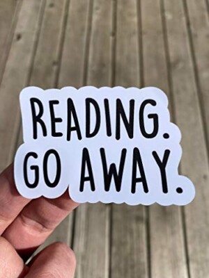 Reading Go away Sticker Water Bottle Phone Sticker Laptop Sticker