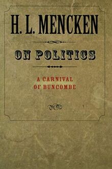 On Politics: A Carnival of Buncombe (Maryland Paper... | Buch | Zustand sehr gut
