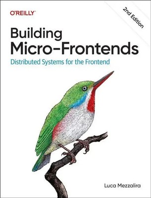 Building Micro-Frontends | Distributed Systems for the Frontend | Luca Mezzalira