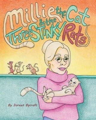 Doreen Bycraft Millie the Cat & the Three Stinky Rats (Paperback) (UK IMPORT)