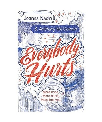 Everybody Hurts, Joanna Nadin, Anthony McGowan