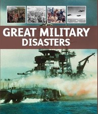 Great Military Disasters (Military Pockt Guide).