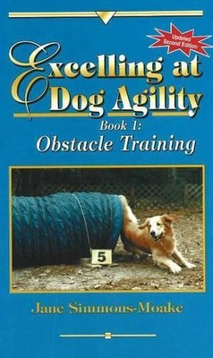 EXCELLING AT DOG AGILITY BK 1: Obstacle Tra..., Unknown