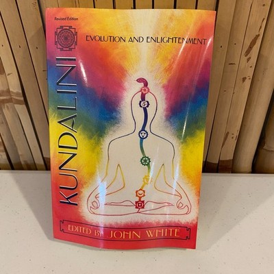 Kundalini Evolution & Enlightenment John White 1990 Revised PB New Age