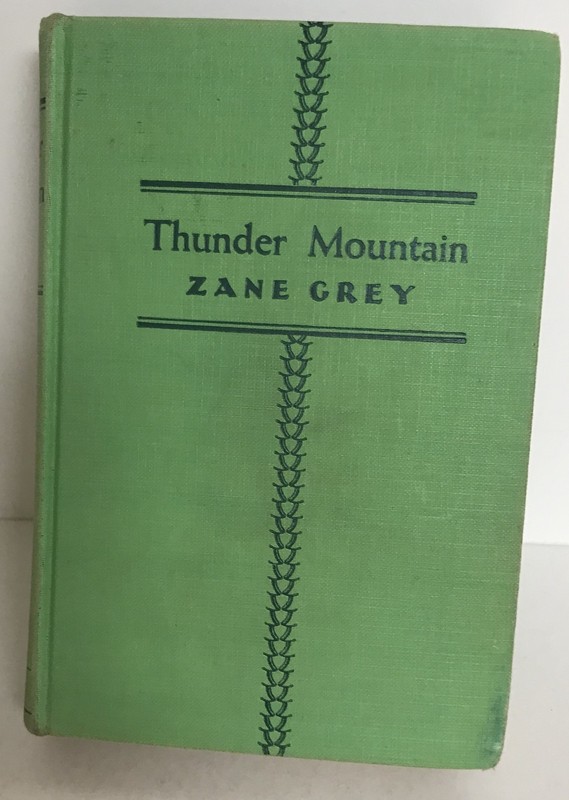 Thunder Mountain-Zane Grey-1935 Vintage-1st Edition