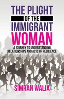 The Plight Of The Immigrant Woman | Simran Walia | Taschenbuch | Englisch | 2019