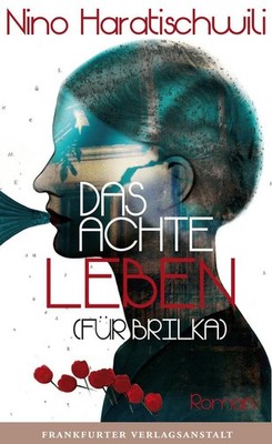 Das achte Leben (Für Brilka) | Nino Haratischwili | deutsch
