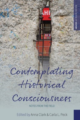 Contemplating Historical Consciousness: Notes from the Field (Making Sense of