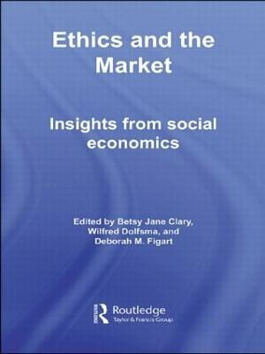 Ethics and the Market - 9780415394611