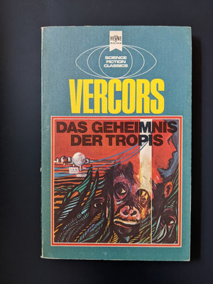 Das Geheimnis der Tropis * Vercors * Heyne Science Fiction Classics