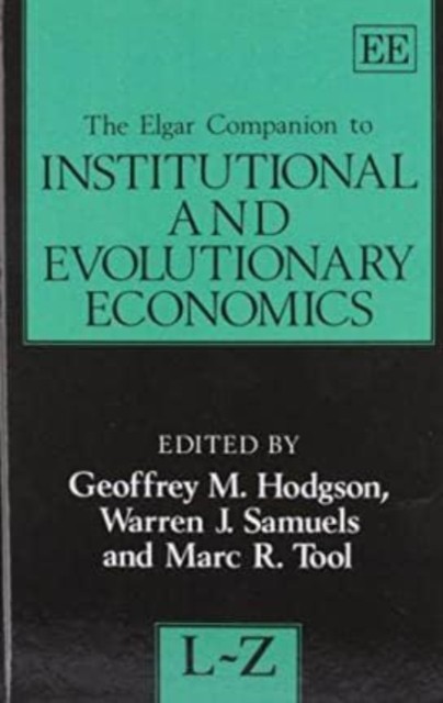 The Elgar Companion to Institutional and Evolutionary Economics Hodgson Samuels