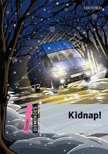 Dominoes, New Edition : Starter Level: 250-Word VocabularyKidnap! by John ...