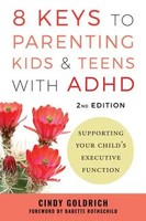 8 Keys To Parenting Kids & Teens With Adhd | Cindy Go*Drich | Englisch | Buch