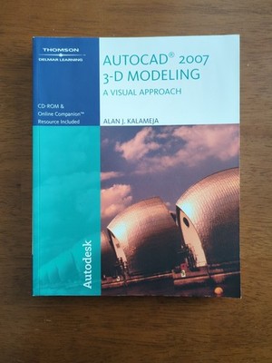 Autocad 2007 3-D Modeling, A Visual Approach- Paperback, by Kalameja Alan J. 