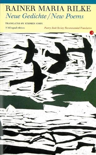Neue Gedichte / New Poems by Rainer Maria Rilke, Stephen Cohn - 9781857547702