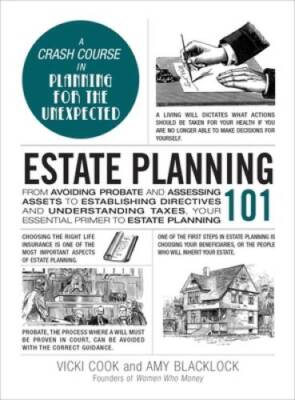 Estate Planning 101: From Avoiding Probate and Assessing Assets to Establ - GOOD