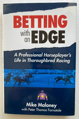 SIGNED Betting With An Edge MIKE MALONEY Thoroughbred Racing Hardcover DJ