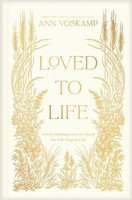 Loved To Life | A 40-Day Pilgrimage With Love Himself That Will Change Your Life